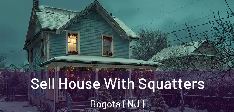  Sell House With Squatters Bogota ( NJ )