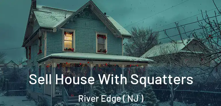  Sell House With Squatters River Edge ( NJ )