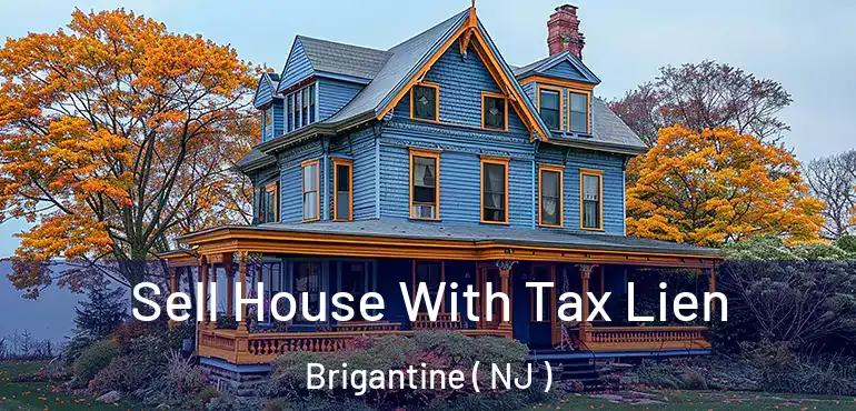  Sell House With Tax Lien Brigantine ( NJ )