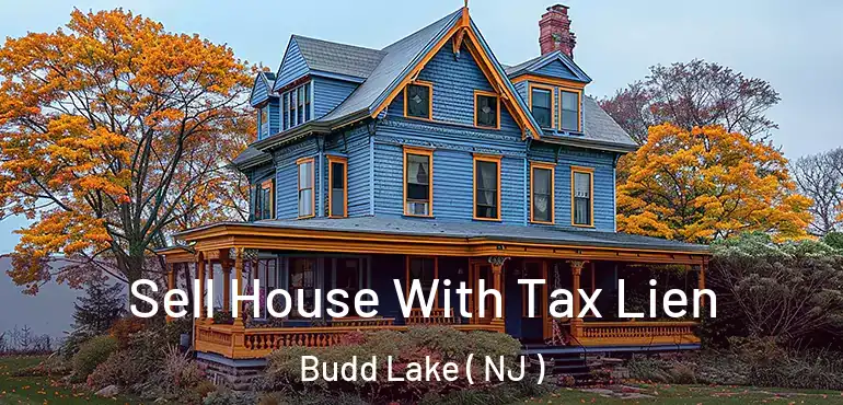  Sell House With Tax Lien Budd Lake ( NJ )