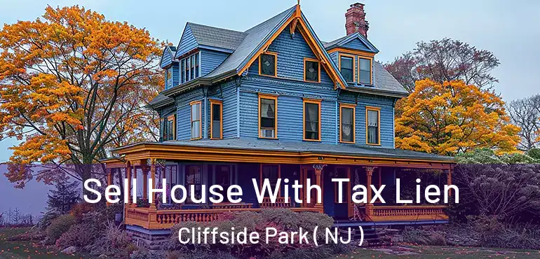  Sell House With Tax Lien Cliffside Park ( NJ )