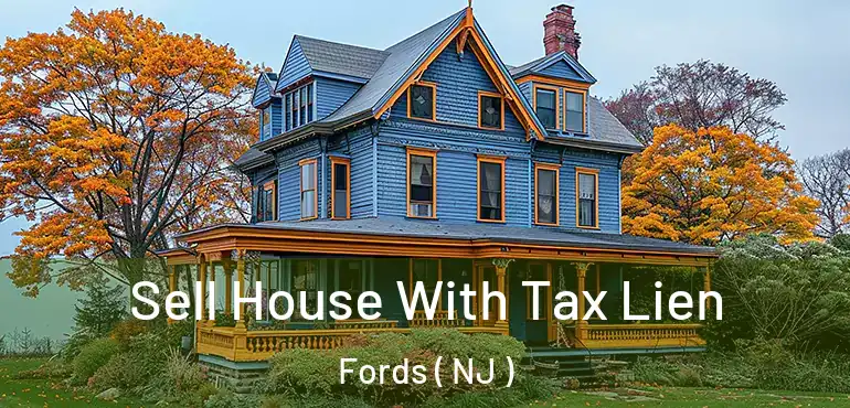  Sell House With Tax Lien Fords ( NJ )