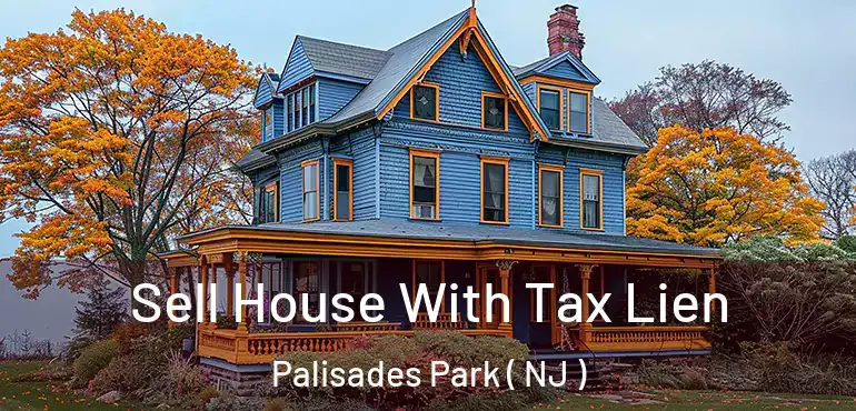  Sell House With Tax Lien Palisades Park ( NJ )