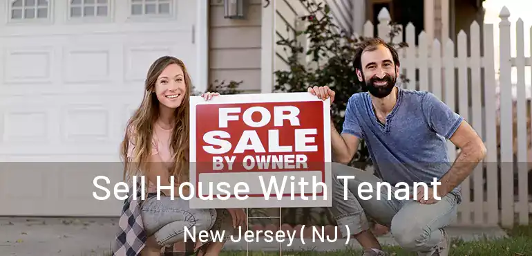  Sell House With Tenant New Jersey ( NJ )