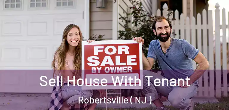  Sell House With Tenant Robertsville ( NJ )