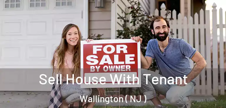  Sell House With Tenant Wallington ( NJ )