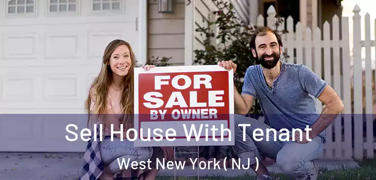  Sell House With Tenant West New York ( NJ )
