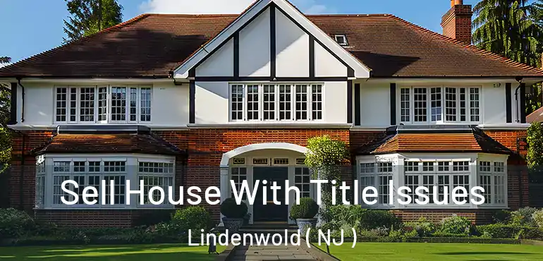  Sell House With Title Issues Lindenwold ( NJ )