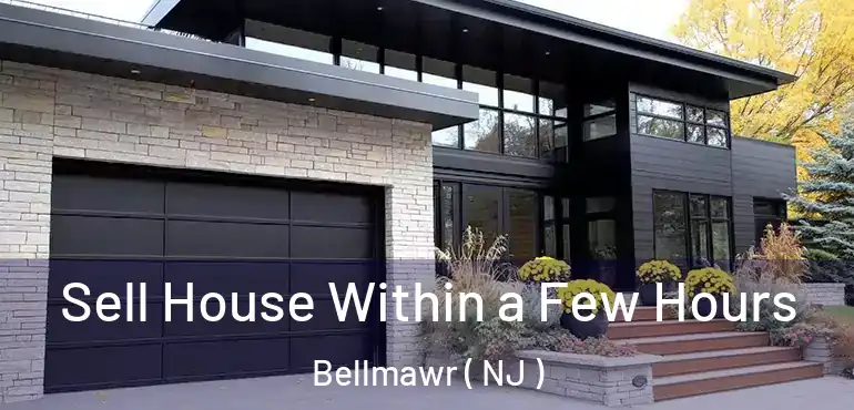  Sell House Within a Few Hours Bellmawr ( NJ )