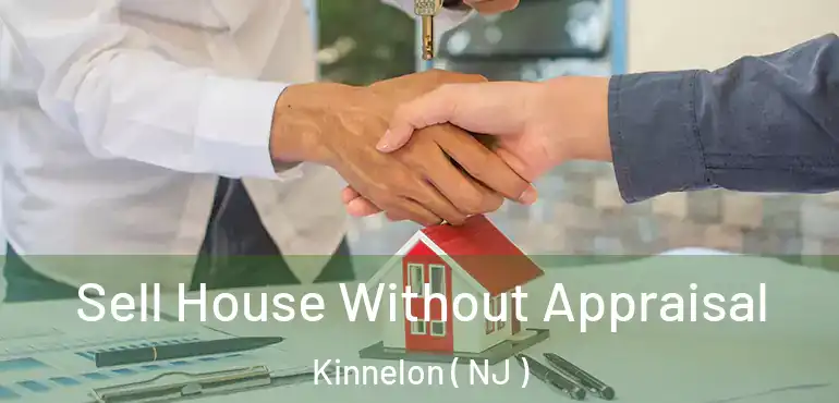  Sell House Without Appraisal Kinnelon ( NJ )