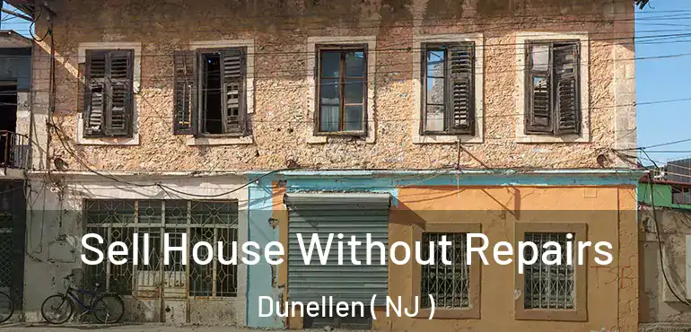  Sell House Without Repairs Dunellen ( NJ )