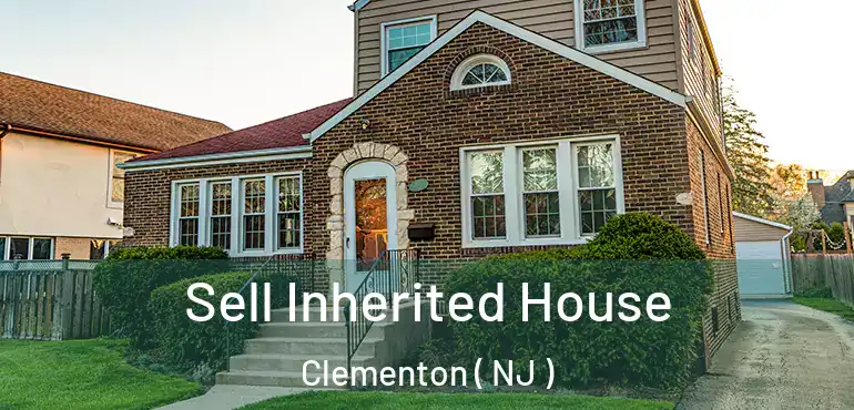  Sell Inherited House Clementon ( NJ )