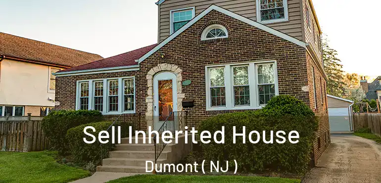  Sell Inherited House Dumont ( NJ )