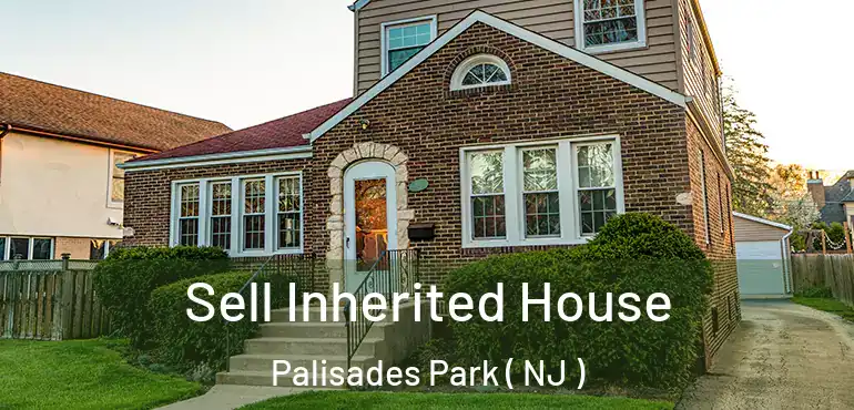  Sell Inherited House Palisades Park ( NJ )