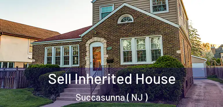  Sell Inherited House Succasunna ( NJ )