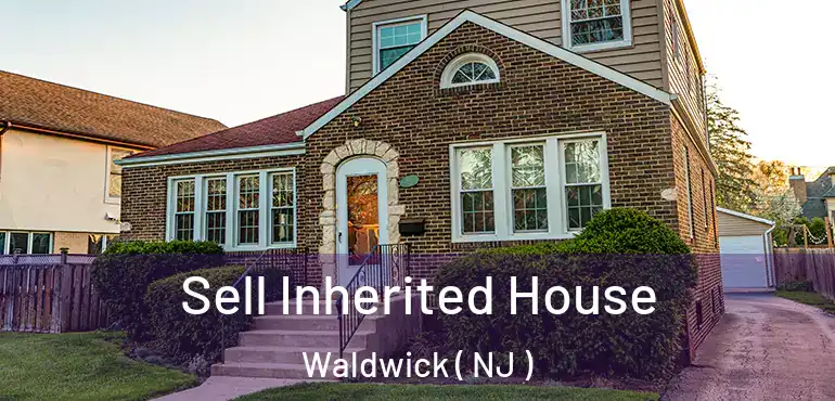  Sell Inherited House Waldwick ( NJ )