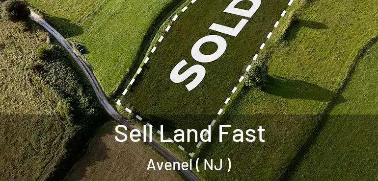  Sell Land Fast Avenel ( NJ )