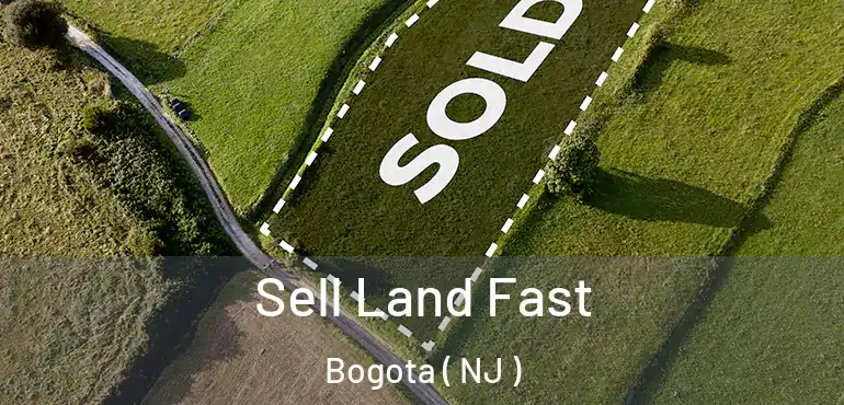  Sell Land Fast Bogota ( NJ )
