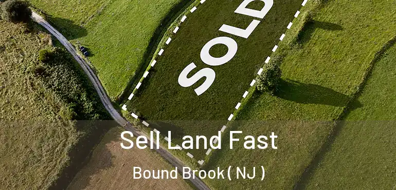  Sell Land Fast Bound Brook ( NJ )