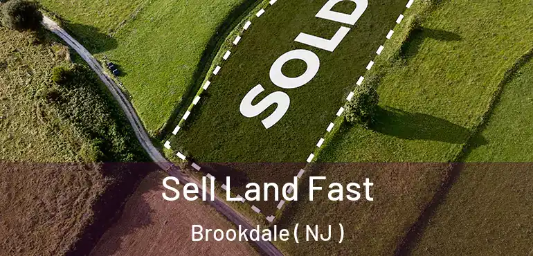  Sell Land Fast Brookdale ( NJ )