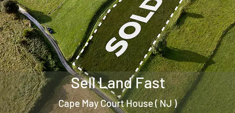  Sell Land Fast Cape May Court House ( NJ )