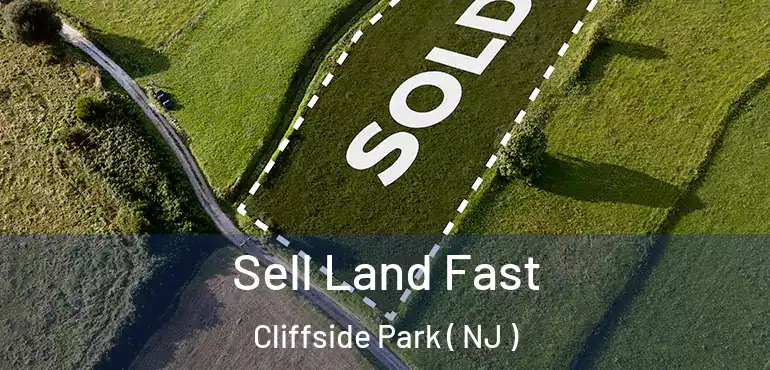  Sell Land Fast Cliffside Park ( NJ )