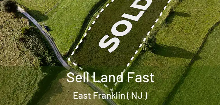  Sell Land Fast East Franklin ( NJ )