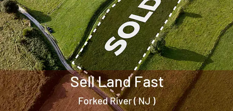  Sell Land Fast Forked River ( NJ )