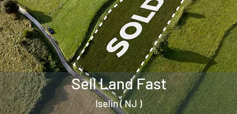  Sell Land Fast Iselin ( NJ )