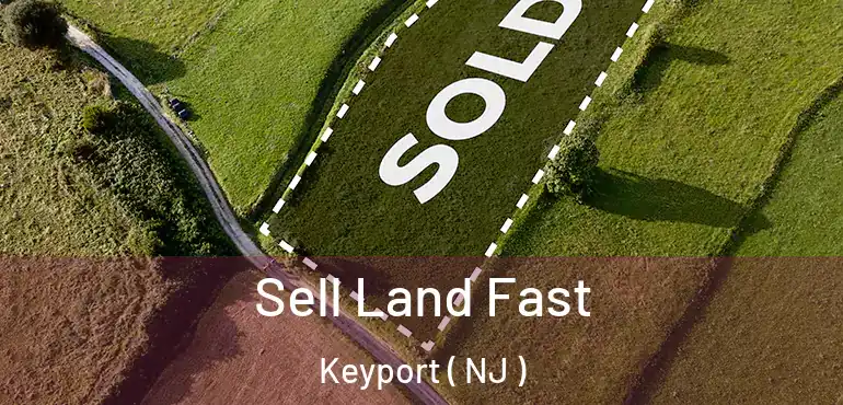  Sell Land Fast Keyport ( NJ )