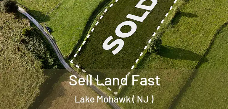  Sell Land Fast Lake Mohawk ( NJ )