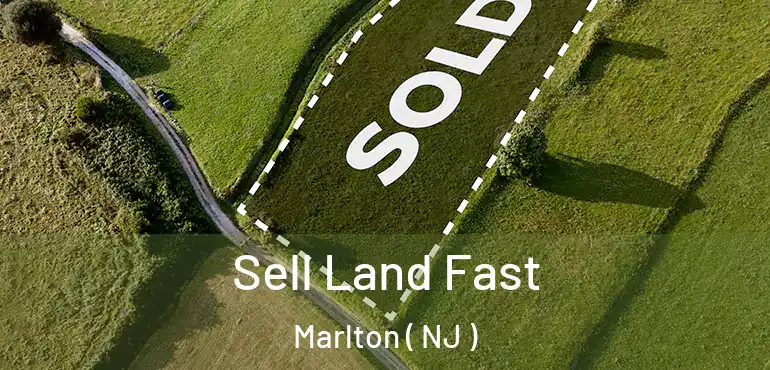  Sell Land Fast Marlton ( NJ )