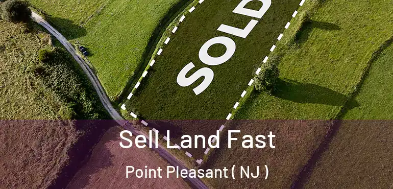  Sell Land Fast Point Pleasant ( NJ )