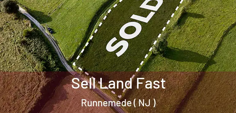  Sell Land Fast Runnemede ( NJ )