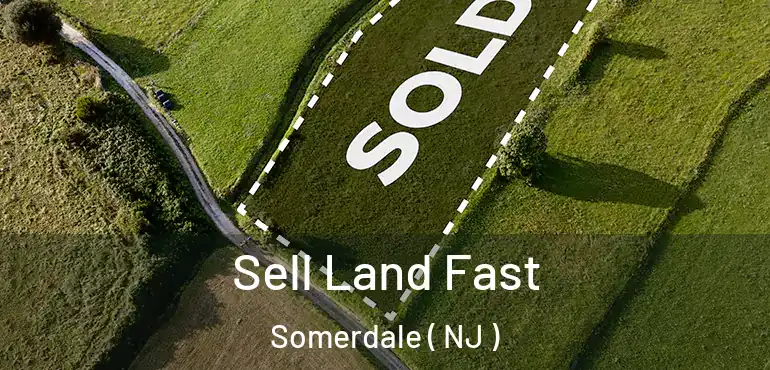  Sell Land Fast Somerdale ( NJ )