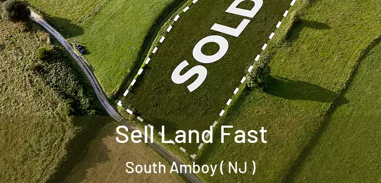 Sell Land Fast South Amboy ( NJ )