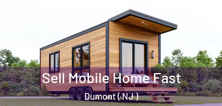  Sell Mobile Home Fast Dumont ( NJ )