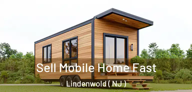 Sell Mobile Home Fast Lindenwold ( NJ )
