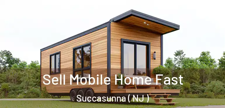  Sell Mobile Home Fast Succasunna ( NJ )