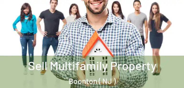  Sell Multifamily Property Boonton ( NJ )