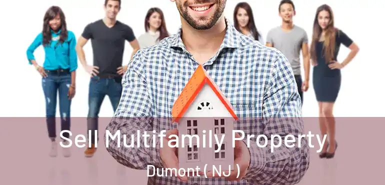  Sell Multifamily Property Dumont ( NJ )