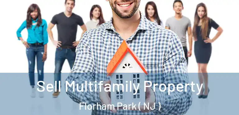 Sell Multifamily Property Florham Park ( NJ )