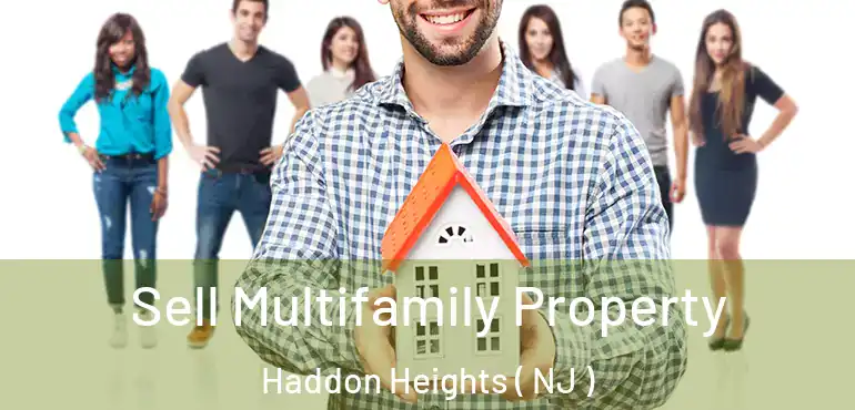  Sell Multifamily Property Haddon Heights ( NJ )