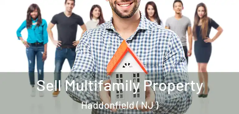  Sell Multifamily Property Haddonfield ( NJ )