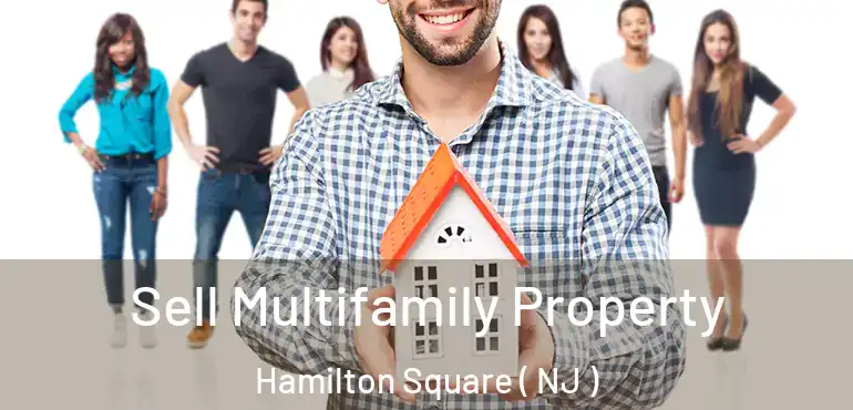  Sell Multifamily Property Hamilton Square ( NJ )