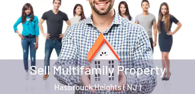  Sell Multifamily Property Hasbrouck Heights ( NJ )