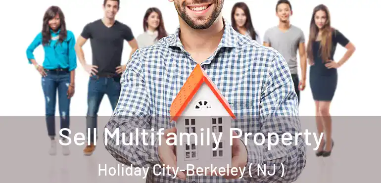  Sell Multifamily Property Holiday City-Berkeley ( NJ )