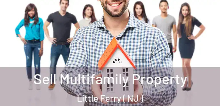  Sell Multifamily Property Little Ferry ( NJ )