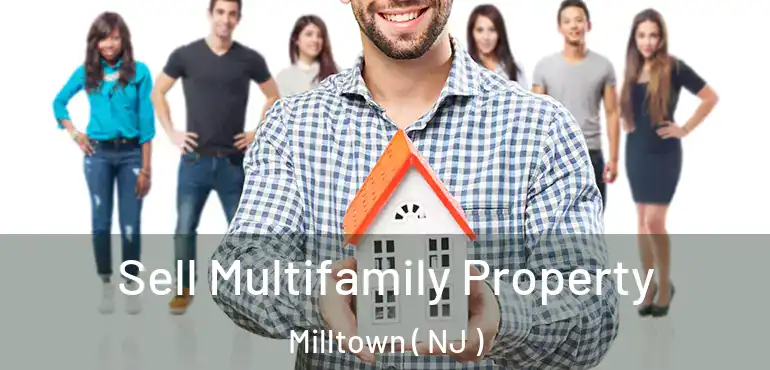  Sell Multifamily Property Milltown ( NJ )