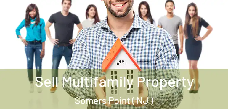  Sell Multifamily Property Somers Point ( NJ )